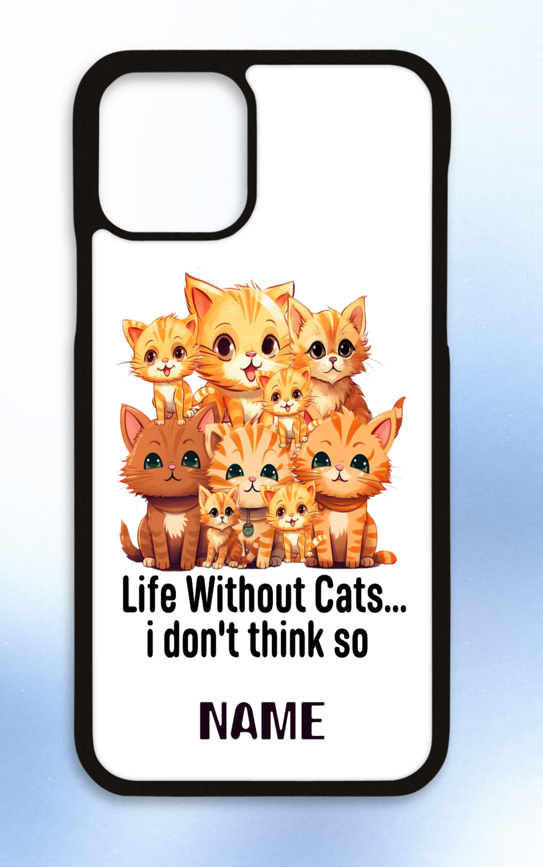 Personalised iPhone case Life without cats... i don't think so