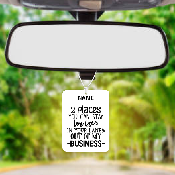 Personalised Car Air freshener Out Of My Business 022