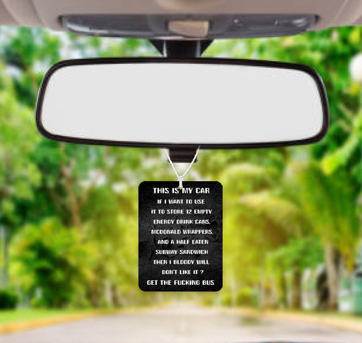 Personalised Car Air freshener This Is My Car 057