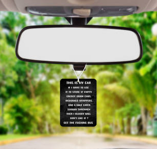 Personalised Car Air freshener This Is My Car 057