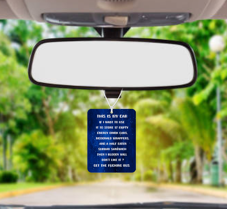 Personalised Car Air freshener This Is My Car 058