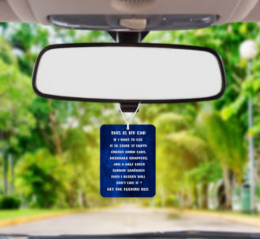Personalised Car Air freshener This Is My Car 058