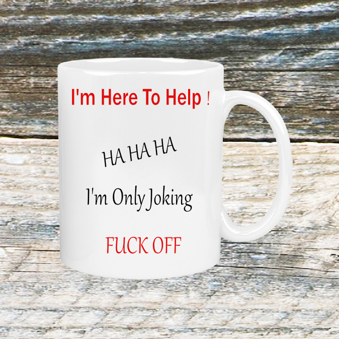 Personalised Gift Cup I'm Here To Help 108