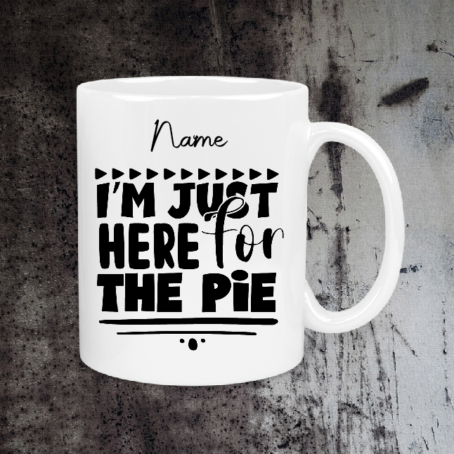 Personalised Gift Cup Here For The Pie 118