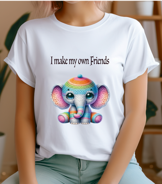 Woman's T-shirt I make my own friends crochet elephant