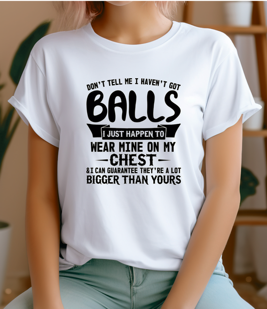 Woman's T-shirt Don't tell me