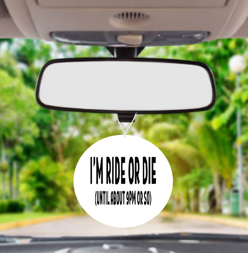 Personalised Car Air freshener Ride Or Die 045