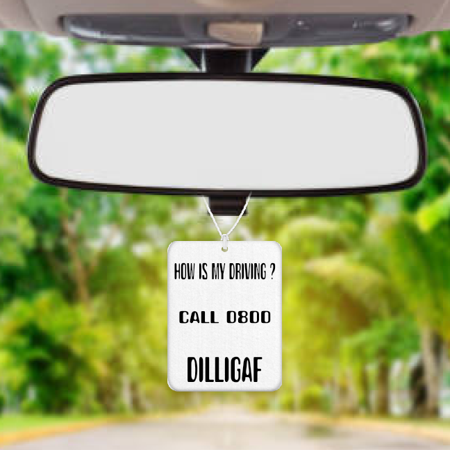 Personalised Car Air freshener DILLIGAF 061