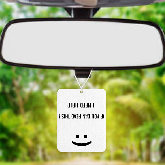 Personalised Car Air freshener I Need Help 065