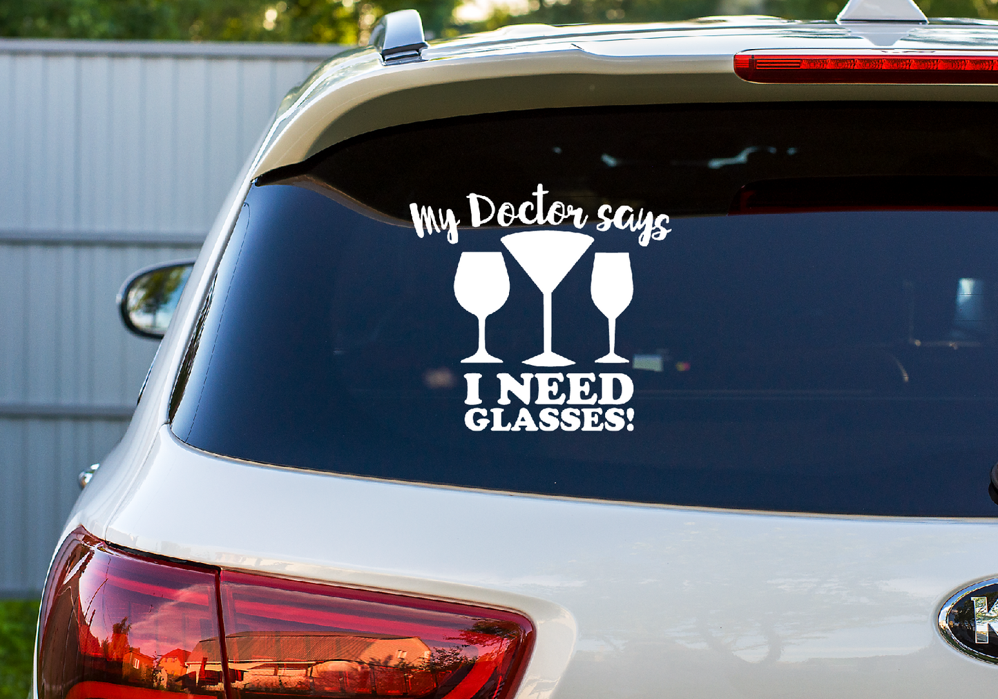 Car Decal My Doctor Says I Need Glasses  20