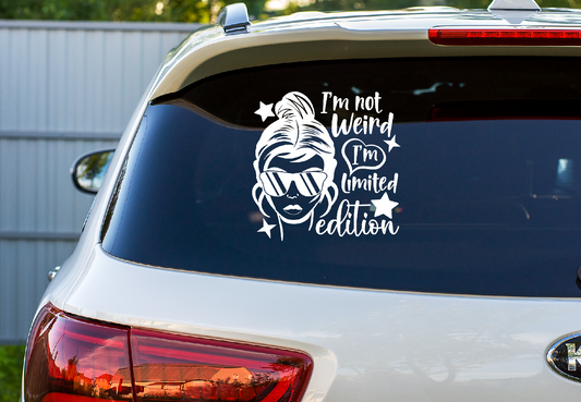 Car Decal I'm Not Weird I'm Limited Edition  22