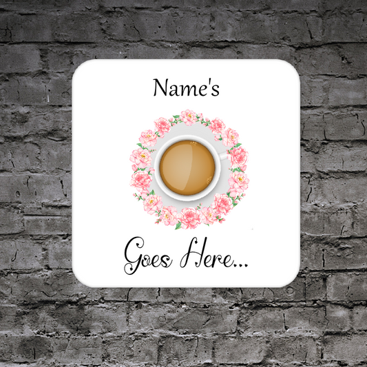 Personalised Drink Coaster Tea Goes Here 134