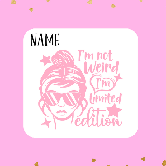 Personalised Drink Coaster Im Not Weird 226