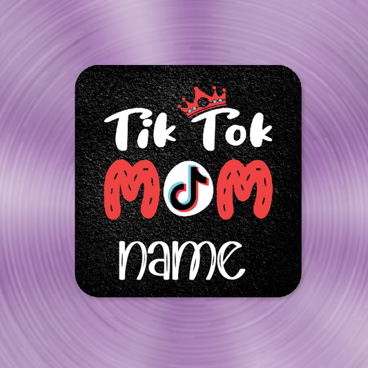 Personalised Drink Coaster Tik Tok Mum 270