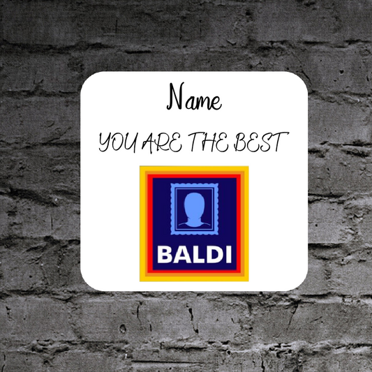 Personalised Drink Coaster Your The Best Baldi 280