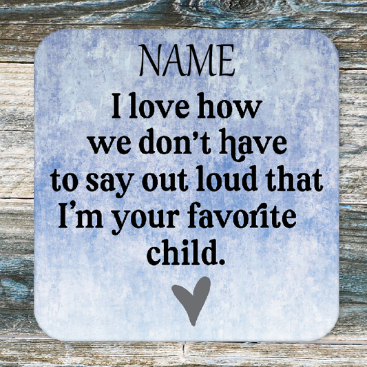 Personalised Drink Coaster Favourite child 289