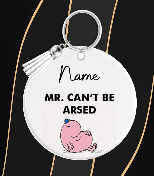 Personalised Mr Can't Be Arsed Keyring 45
