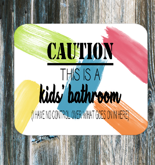Caution Kids Bathroom Aluminium Sign  05