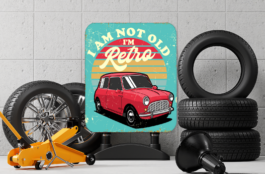 I'm Not Old I'm Retro Aluminium Sign  79