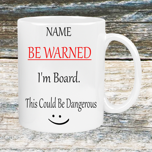 Personalised Gift Cup Be Warned     109